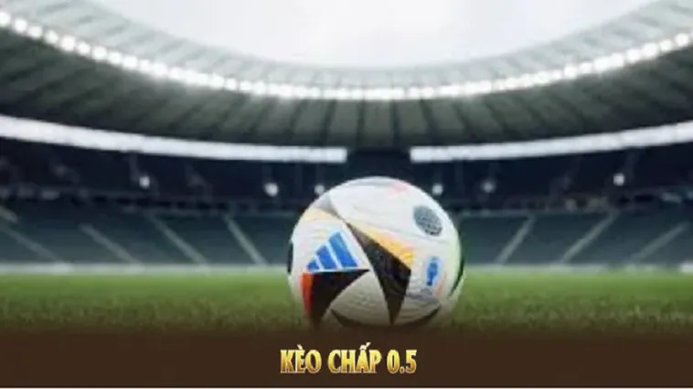 Những Lưu Ý Quan Trọng Khi Tham Gia Kèo Chấp 0.5 Trong Bóng Đá