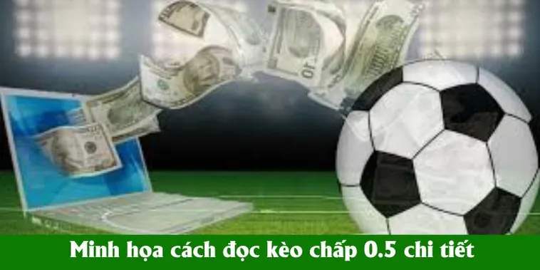 Những Lưu Ý Quan Trọng Khi Tham Gia Kèo Chấp 0.5 Trong Bóng Đá